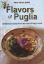Immagine di Flavors of Puglia. Traditional recipes fro the heel of Italy's boot